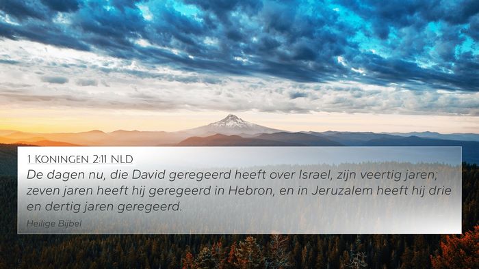 1 Koningen 2:11 NLD 4K Wallpaper - De dagen nu, die David geregeerd heeft over - 4K Wallpaper Bible Verse