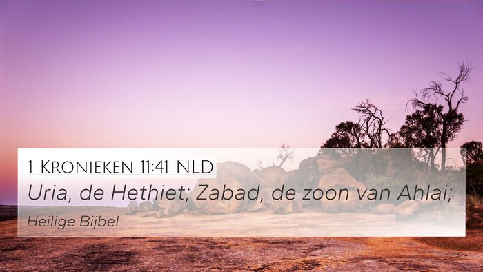 1 Kronieken 11:41 NLD Bible Verse Image