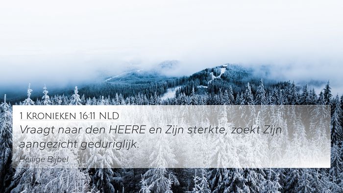 1 Kronieken 16:11 NLD Bible Verse Image