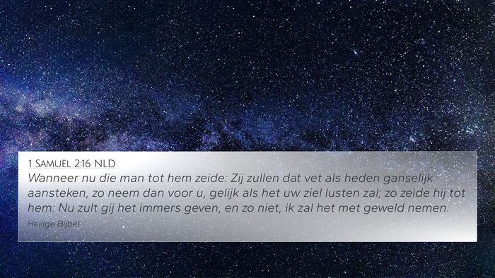1 Samuël 2:16 NLD 4K Wallpaper - Wanneer nu die man tot hem zeide: Zij zullen dat - 4K Wallpaper Bible Verse