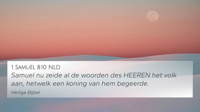 1 Samuël 8:10 NLD 4K Wallpaper - Samuel nu zeide al de woorden des HEEREN het volk - 4K Wallpaper Bible Verse