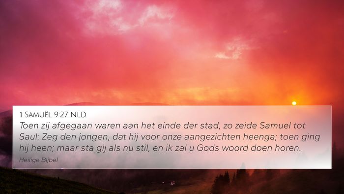 1 Samuël 9:27 NLD 4K Wallpaper - Toen zij afgegaan waren aan het einde der stad, - 4K Wallpaper Bible Verse