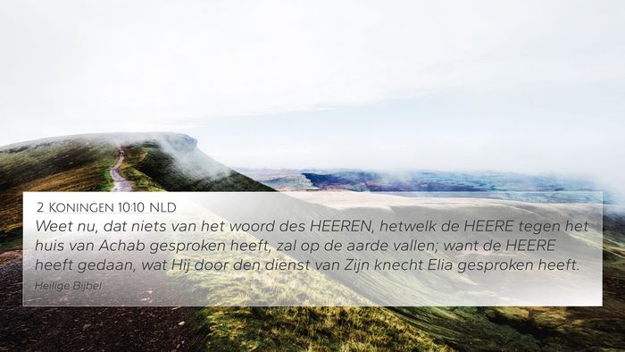 2 Koningen 10:10 NLD 4K Wallpaper - Weet nu, dat niets van het woord des HEEREN, - 4K Wallpaper Bible Verse