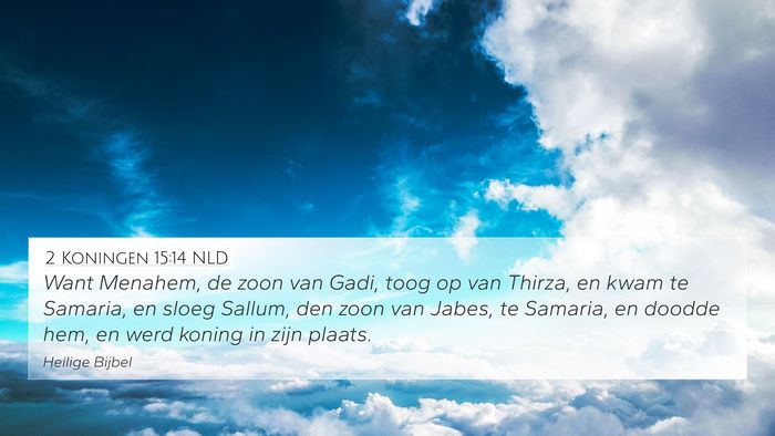 2 Koningen 15:14 NLD Bible Verse Image