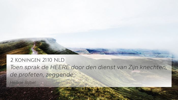 2 Koningen 21:10 NLD 4K Wallpaper - Toen sprak de HEERE door den dienst van Zijn - 4K Wallpaper Bible Verse