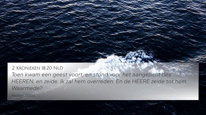 2 Kronieken 18:20 NLD 4K Wallpaper - Toen kwam een geest voort, en stond voor het - 4K Wallpaper Bible Verse