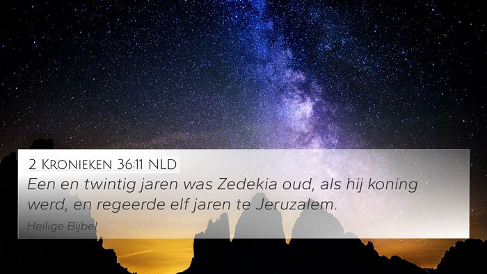 2 Kronieken 36:11 NLD Bible Verse Image