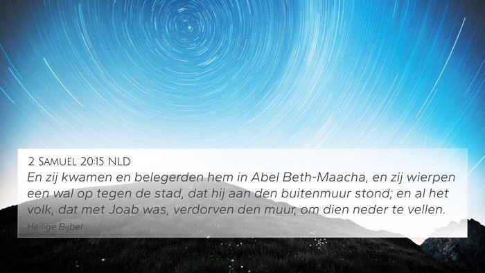 2 Samuël 20:15 NLD 4K Wallpaper - En zij kwamen en belegerden hem in Abel - 4K Wallpaper Bible Verse