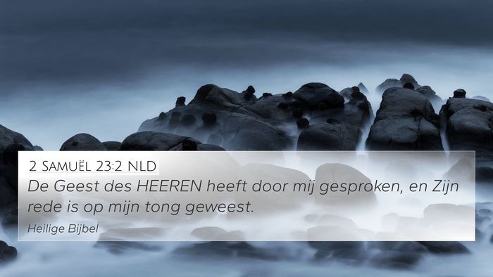 2 Samuël 23:2 NLD Bible Verse Image