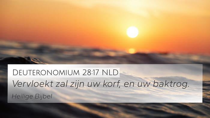 Deuteronomium 28:17 NLD 4K Wallpaper - Vervloekt zal zijn uw korf, en uw - 4K Wallpaper Bible Verse
