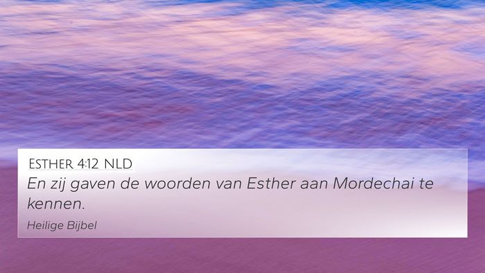 Esther 4:12 NLD 4K Wallpaper - En zij gaven de woorden van Esther aan Mordechai - 4K Wallpaper Bible Verse