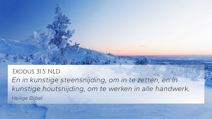 Exodus 31:5 NLD 4K Wallpaper - En in kunstige steensnijding, om in te zetten, en - 4K Wallpaper Bible Verse