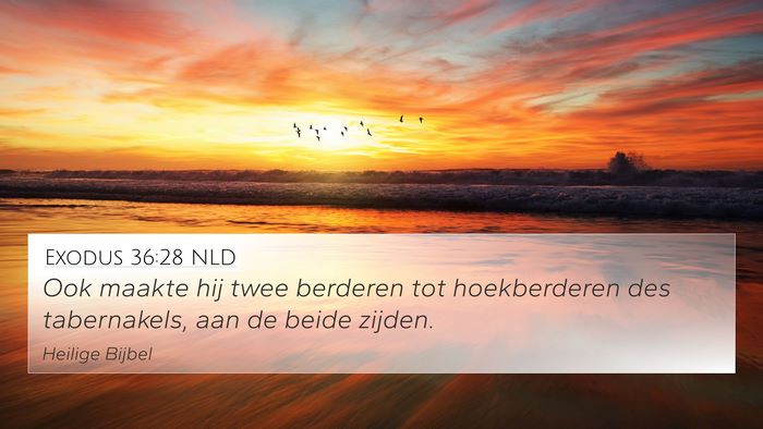 Exodus 36:28 NLD 4K Wallpaper - Ook maakte hij twee berderen tot hoekberderen des - 4K Wallpaper Bible Verse