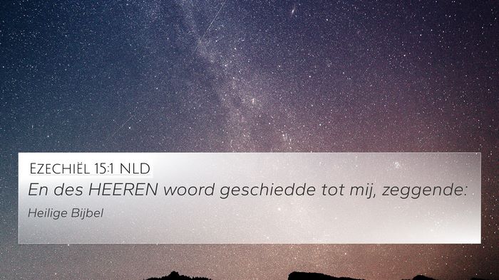 Ezechiël 15:1 NLD Bible Verse Image