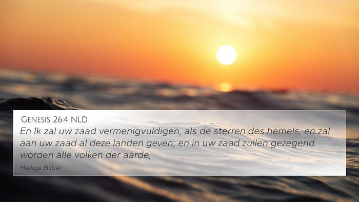 Genesis 26:4 NLD 4K Wallpaper - En Ik zal uw zaad vermenigvuldigen, als de - 4K Wallpaper Bible Verse