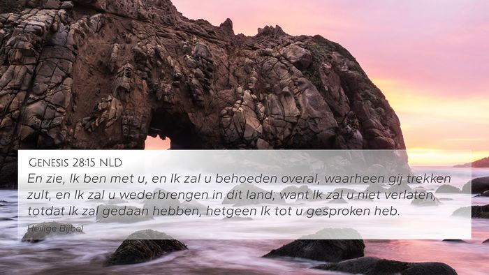 Genesis 28:15 NLD 4K Wallpaper - En zie, Ik ben met u, en Ik zal u behoeden - 4K Wallpaper Bible Verse