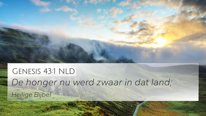 Genesis 43:1 NLD 4K Wallpaper - De honger nu werd zwaar in dat - 4K Wallpaper Bible Verse