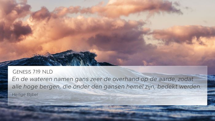 Genesis 7:19 NLD 4K Wallpaper - En de wateren namen gans zeer de overhand op de - 4K Wallpaper Bible Verse