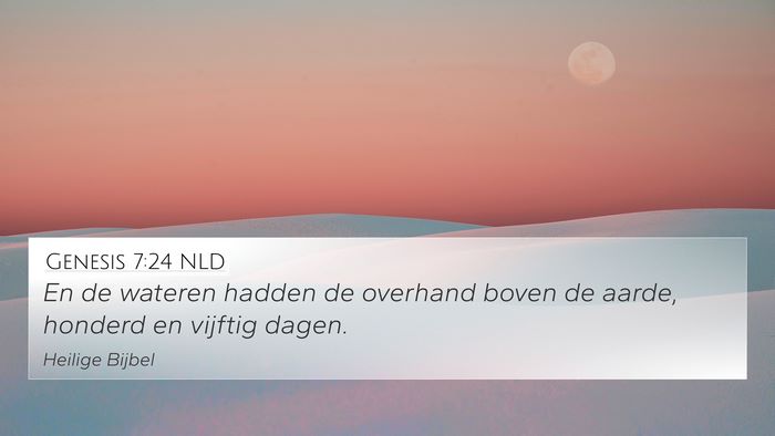 Genesis 7:24 NLD 4K Wallpaper - En de wateren hadden de overhand boven de aarde, - 4K Wallpaper Bible Verse