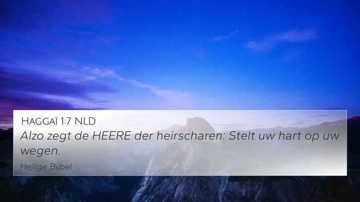 Haggaï 1:7 NLD 4K Wallpaper - Alzo zegt de HEERE der heirscharen: Stelt uw hart - 4K Wallpaper Bible Verse