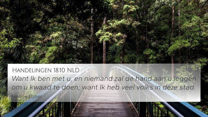 Handelingen 18:10 NLD 4K Wallpaper - Want Ik ben met u, en niemand zal de hand aan u - 4K Wallpaper Bible Verse