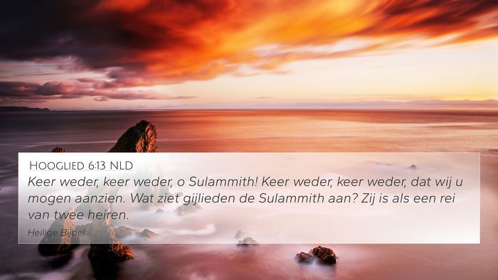 Hooglied 6:13 NLD 4K Wallpaper - Keer weder, keer weder, o Sulammith! Keer weder, - 4K Wallpaper Bible Verse