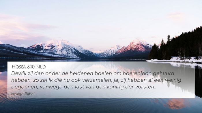 Hosea 8:10 NLD 4K Wallpaper - Dewijl zij dan onder de heidenen boelen om - 4K Wallpaper Bible Verse
