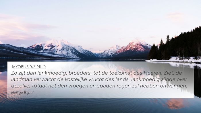 Jakobus 5:7 NLD Bible Verse Image