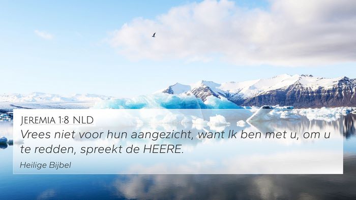Jeremia 1:8 NLD 4K Wallpaper - Vrees niet voor hun aangezicht, want Ik ben met - 4K Wallpaper Bible Verse