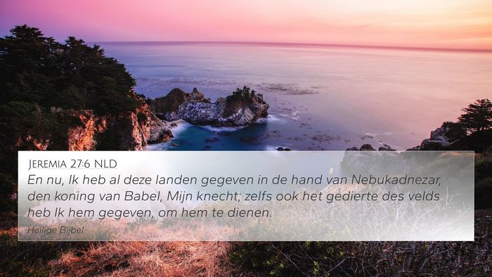 Jeremia 27:6 NLD Bible Verse Image