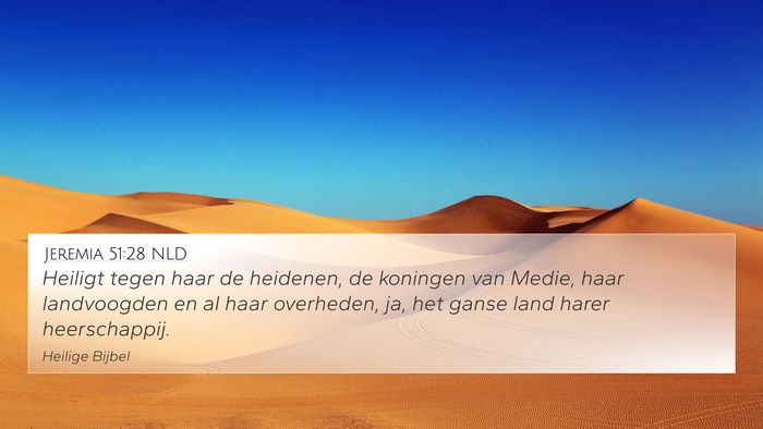 Jeremia 51:28 NLD 4K Wallpaper - Heiligt tegen haar de heidenen, de koningen van - 4K Wallpaper Bible Verse