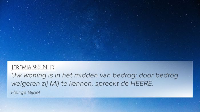Jeremia 9:6 NLD 4K Wallpaper - Uw woning is in het midden van bedrog; door - 4K Wallpaper Bible Verse
