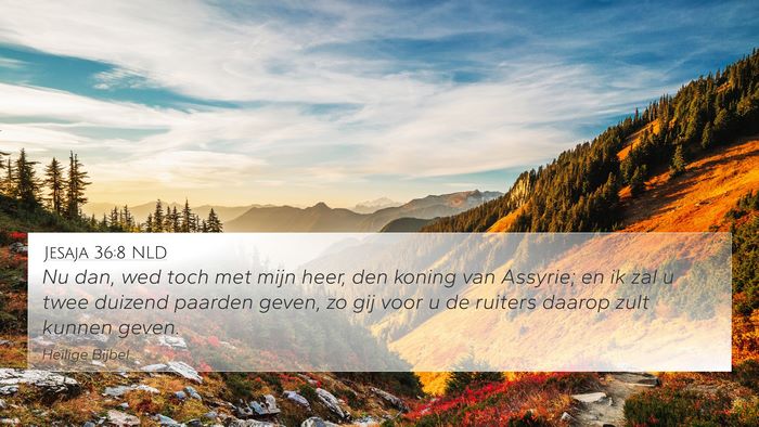 Jesaja 36:8 NLD Bible Verse Image