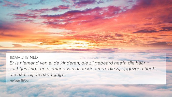 Jesaja 51:18 NLD Bible Verse Image
