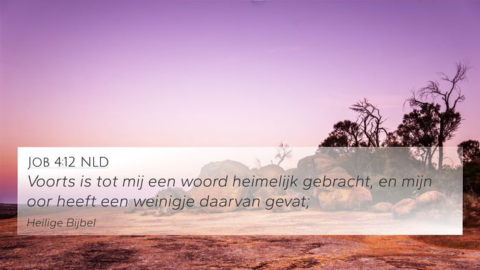 Job 4:12 NLD Bible Verse Image