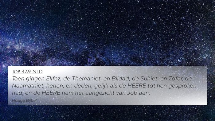 Job 42:9 NLD 4K Wallpaper - Toen gingen Elifaz, de Themaniet, en Bildad, de - 4K Wallpaper Bible Verse