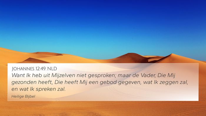 Johannes 12:49 NLD Bible Verse Image