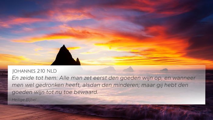 Johannes 2:10 NLD 4K Wallpaper - En zeide tot hem: Alle man zet eerst den goeden - 4K Wallpaper Bible Verse