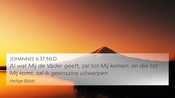 Johannes 6:37 NLD Bible Verse Image