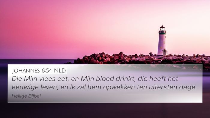 Johannes 6:54 NLD 4K Wallpaper - Die Mijn vlees eet, en Mijn bloed drinkt, die - 4K Wallpaper Bible Verse