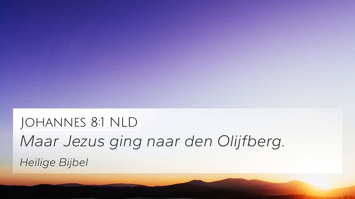 Johannes 8:1 NLD Bible Verse Image