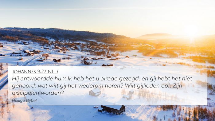 Johannes 9:27 NLD Bible Verse Image