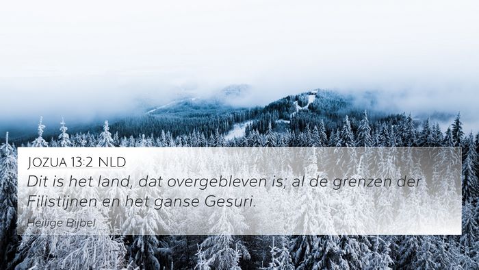 Jozua 13:2 NLD 4K Wallpaper - Dit is het land, dat overgebleven is; al de - 4K Wallpaper Bible Verse