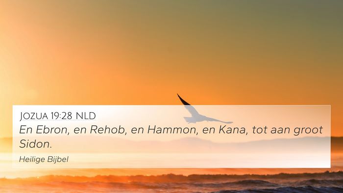 Jozua 19:28 NLD 4K Wallpaper - En Ebron, en Rehob, en Hammon, en Kana, tot aan - 4K Wallpaper Bible Verse