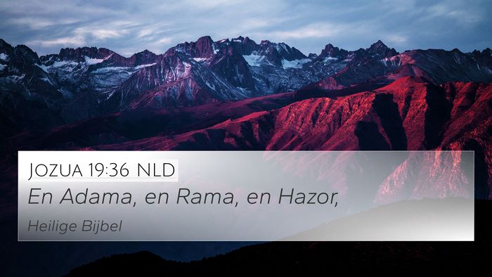 Jozua 19:36 NLD 4K Wallpaper - En Adama, en Rama, en - 4K Wallpaper Bible Verse
