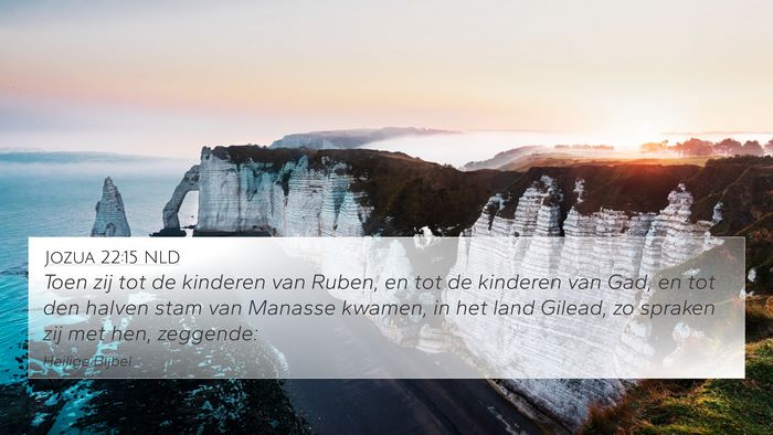 Jozua 22:15 NLD 4K Wallpaper - Toen zij tot de kinderen van Ruben, en tot de - 4K Wallpaper Bible Verse