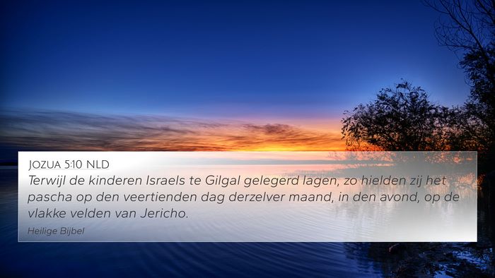 Jozua 5:10 NLD 4K Wallpaper - Terwijl de kinderen Israels te Gilgal gelegerd - 4K Wallpaper Bible Verse