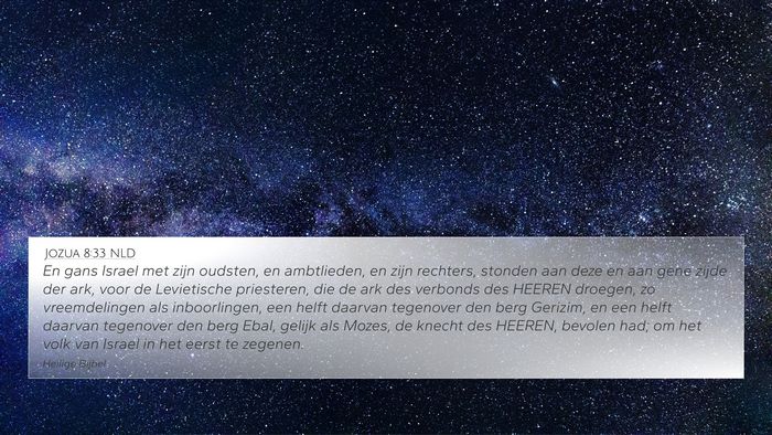 Jozua 8:33 NLD 4K Wallpaper - En gans Israel met zijn oudsten, en ambtlieden, - 4K Wallpaper Bible Verse