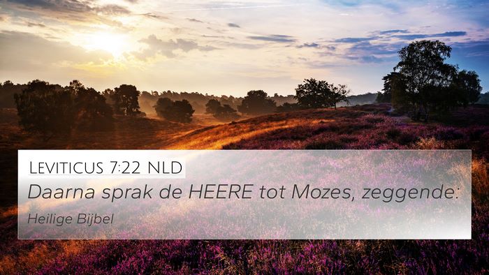 Leviticus 7:22 NLD 4K Wallpaper - Daarna sprak de HEERE tot Mozes, - 4K Wallpaper Bible Verse