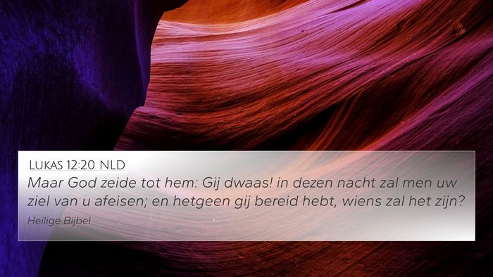 Lukas 12:20 NLD Bible Verse Image
